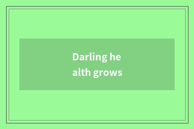 Darling health grows