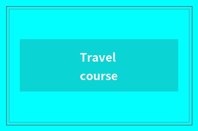 Travel course