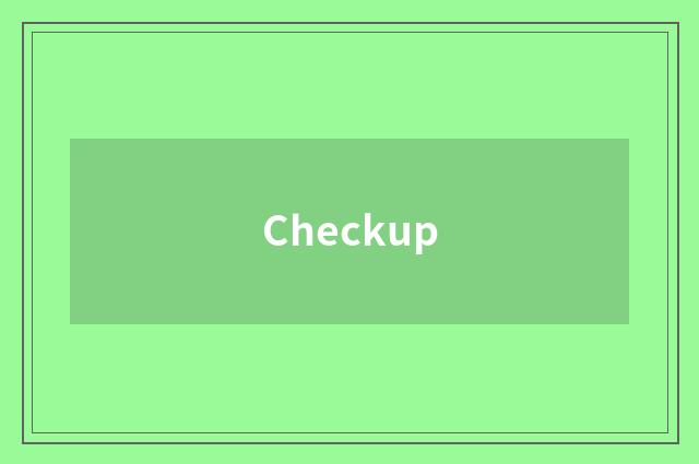 Checkup