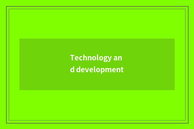 Technology and development
