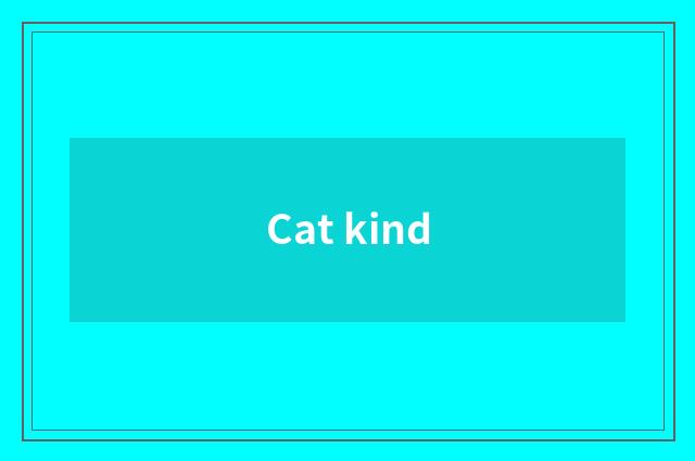 Cat kind