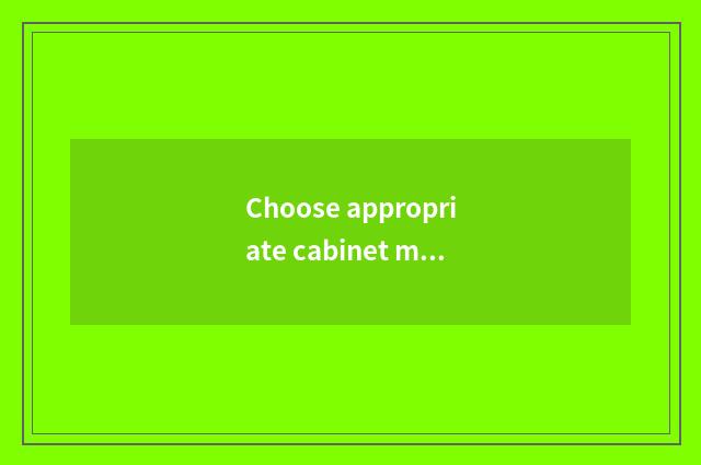 Choose appropriate cabinet measure