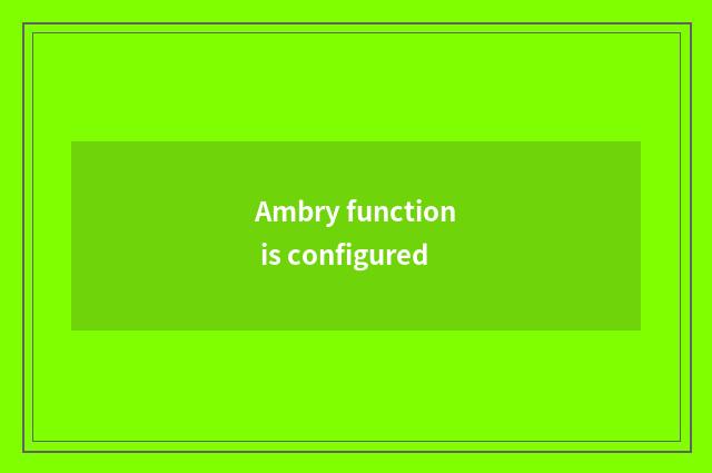 Ambry function is configured