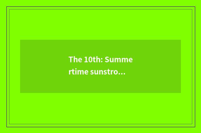 The 10th: Summertime sunstroke prevention drops in temperature cookbook