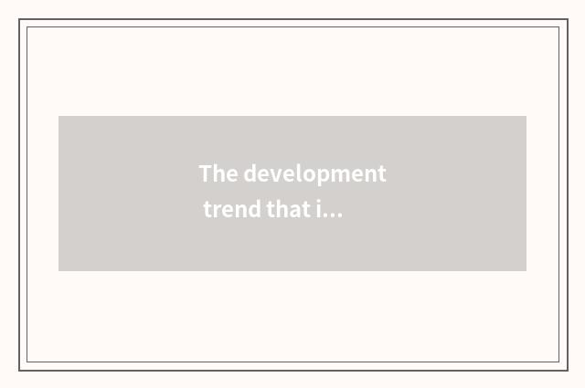 The development trend that intelligence lives in