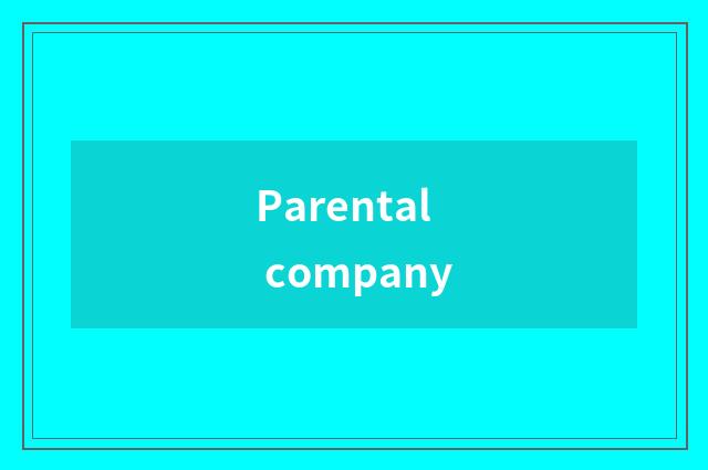 Parental company