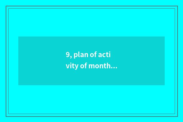 9, plan of activity of month of 525 mental health?