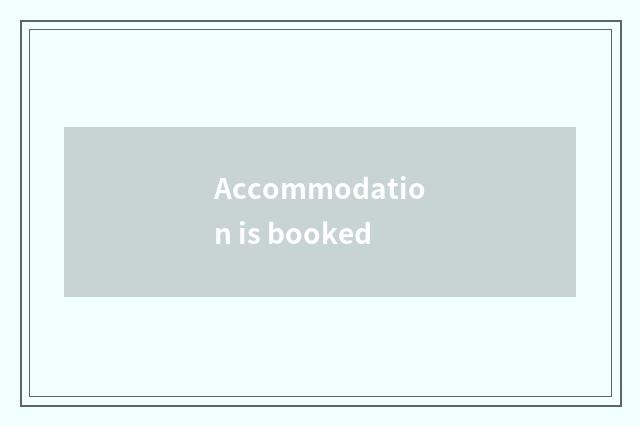 Accommodation is booked
