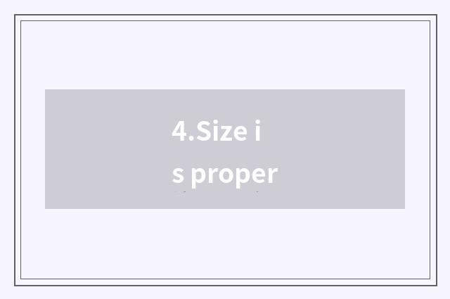 4.Size is proper