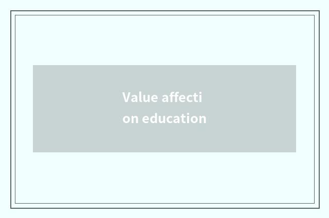Value affection education