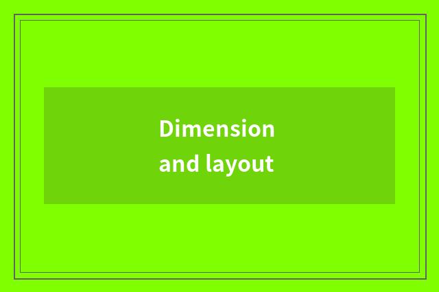 Dimension and layout