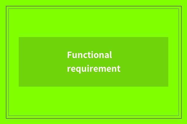Functional requirement