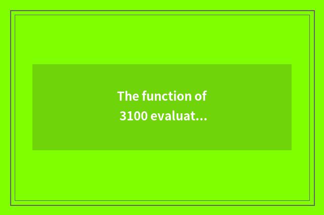 The function of 3100 evaluates digital watch for an opportunity