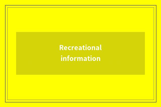Recreational information