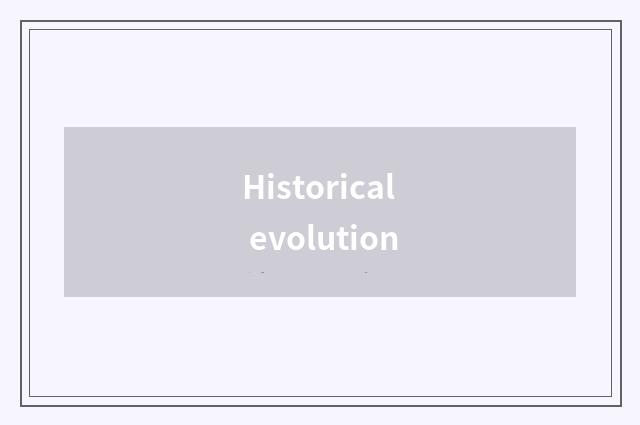 Historical evolution