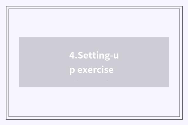 4.Setting-up exercise