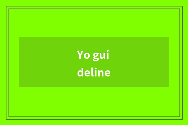 Yo guideline