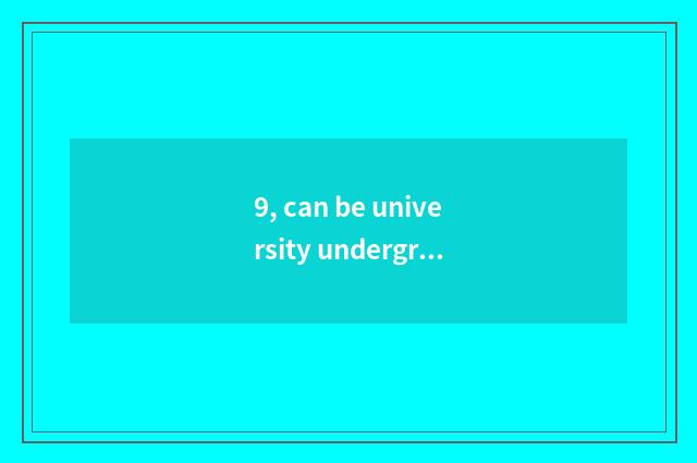 9, can be university undergraduate course taken an examination of oneself?