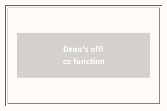 Dean's office function