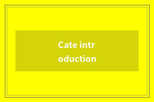 Cate introduction