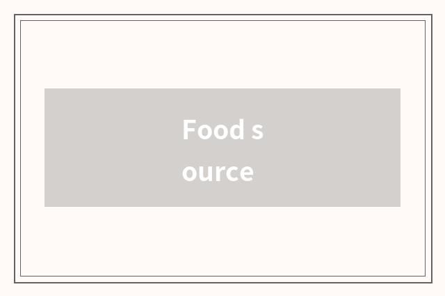 Food source