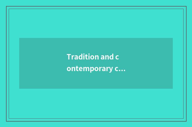 Tradition and contemporary confluence