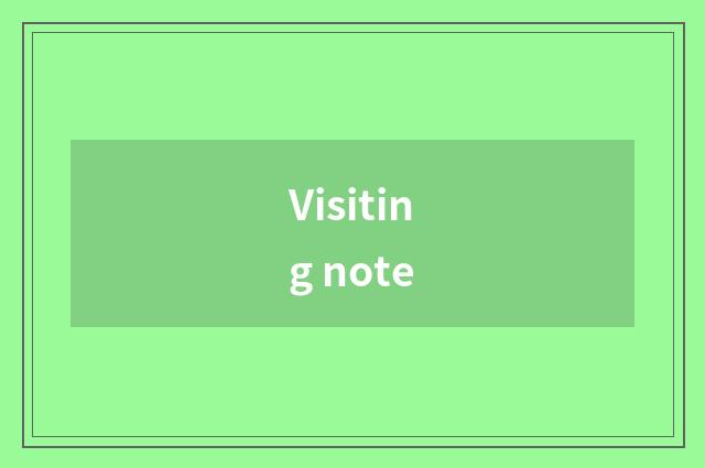 Visiting note