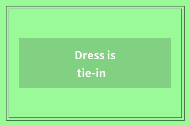 Dress is tie-in