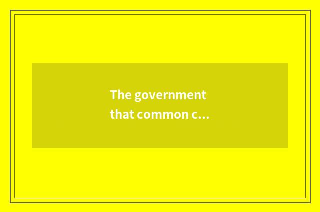 The government that common culture serves is challenged