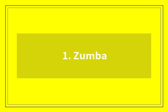 1. Zumba