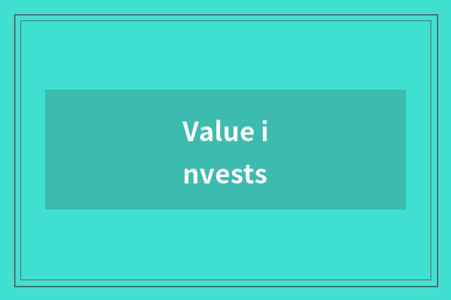 Value invests