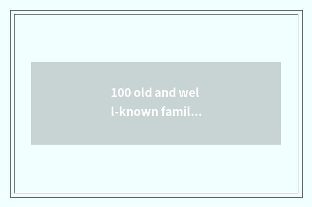 100 old and well-known family reside: The pronoun of character and innovation