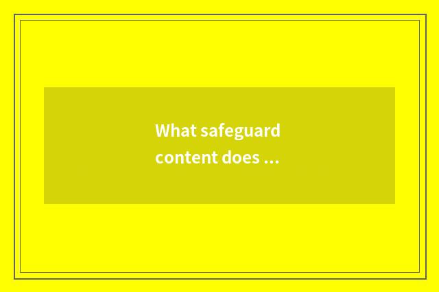 What safeguard content does children health include nearly?