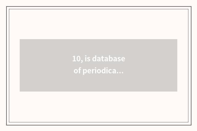 10, is database of periodical of Chinese science and technology national level?