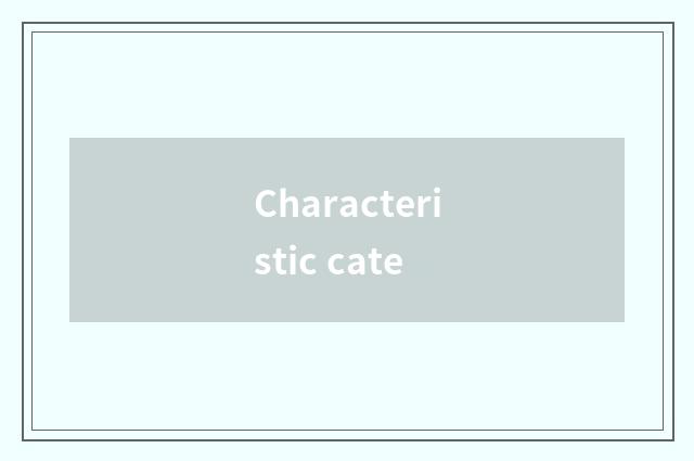 Characteristic cate