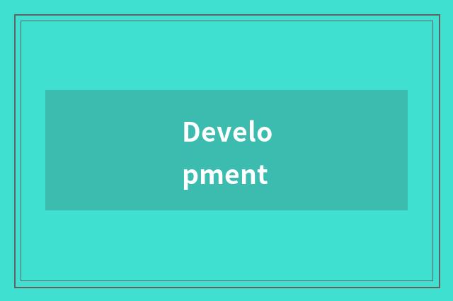 Development