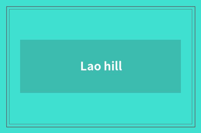 Lao hill