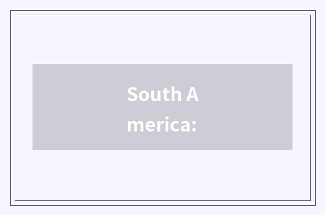 South America: