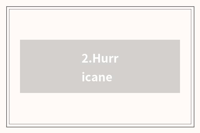 2.Hurricane