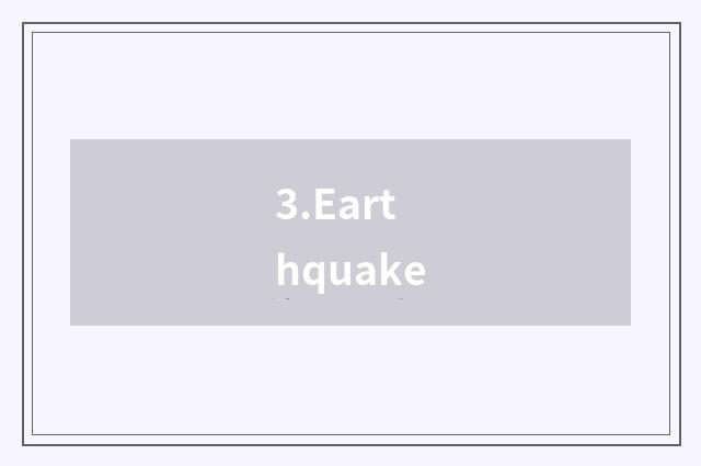3.Earthquake