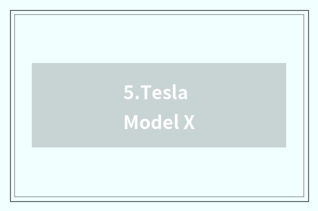5.Tesla Model X