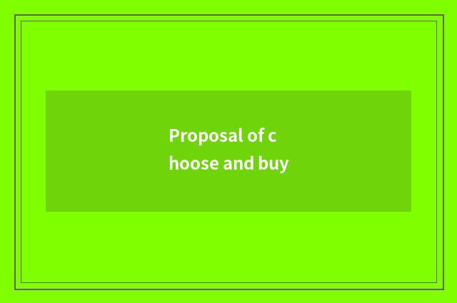 Proposal of choose and buy