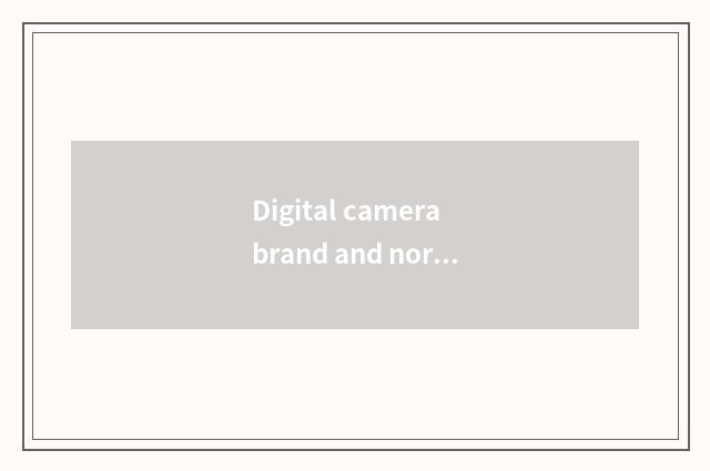 Digital camera brand and norms choose