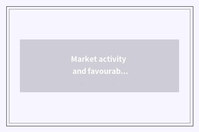 Market activity and favourable information