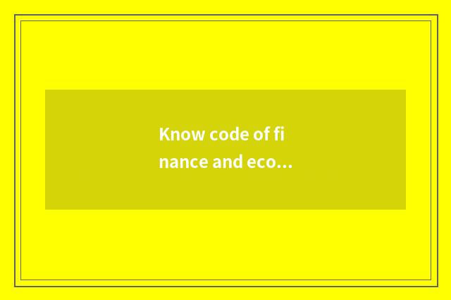 Know code of finance and economics