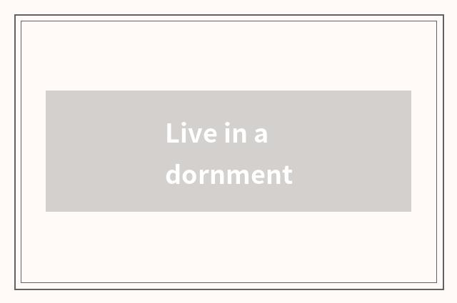 Live in adornment