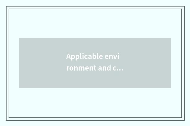 Applicable environment and characteristic