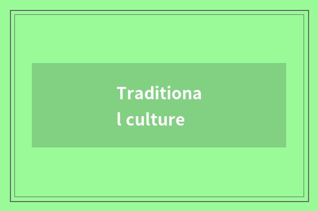 Traditional culture