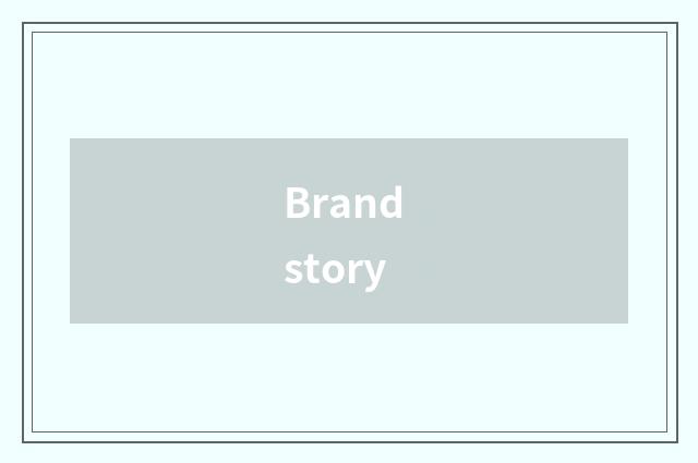 Brand story