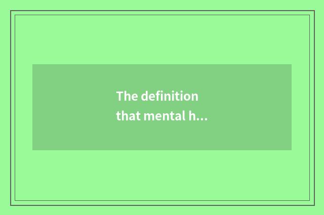 The definition that mental health teachs
